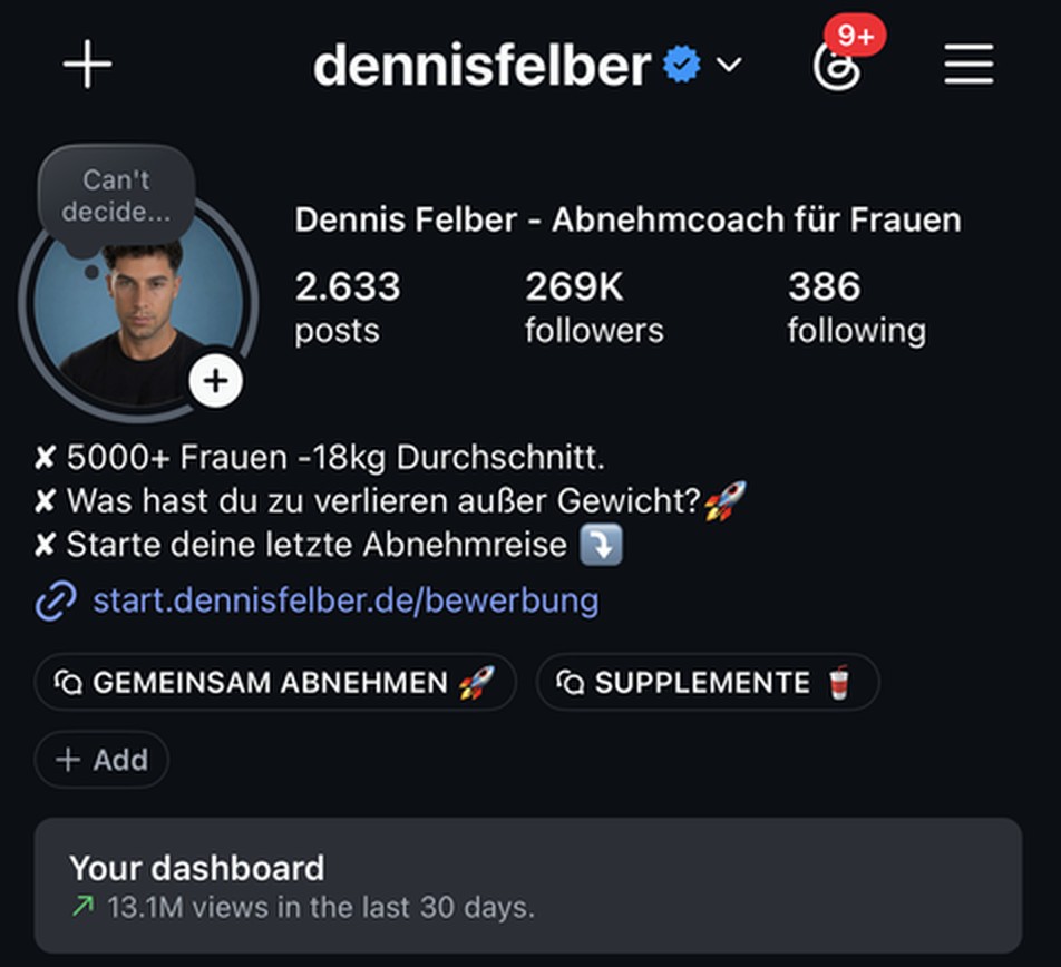 Instagram-Profil dennisfelber nachher, Abnehmcoach für Frauen: 2.633 Beiträge, 269K Follower, 13,1 Mio. Aufrufe in den letzten 30 Tagen
